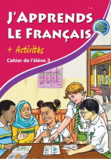 J'apprends Le Francais with Activities Chahier de L'e'leve 3