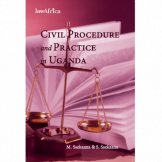 Civil Procedure and Practice in Uganda