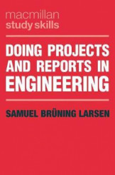 Doing Projects and Reports in Engineering