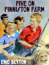 The Famous Five (18) Five on Finniston Farm