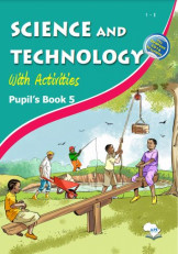 Science and Technology with Activities Pupil's Book 5