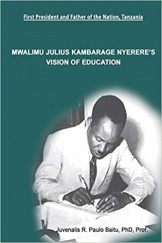 Mwalimu Julius Kamabarage Nyerere's Vision of Education