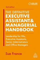 The definitive Executive Assistant & Managerial Handbook