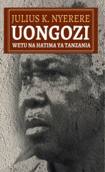 Julius K.Nyerere Uongozi Wetu Na Hatima Ya Tanzania