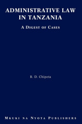 Administrative Law In Tanzania: A Digest Of Cases (Hb)