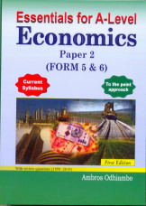Essentials For A - Level Economics Paper 2 (Form 5 & 6)