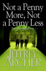 NOT A PENNY MORE NOT A PENNY LESS