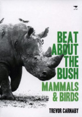 Beat About The Bush Mammals &Birds