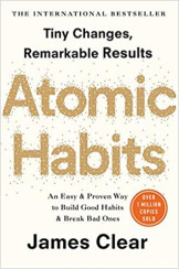 Atomic Habits- Tiny Changes - Remarkable Results