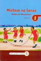 Michezo na Sanaa Kitabu Cha Mwanafunzi Darasa la 1