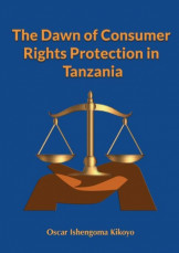 The Dawn of Consumer Rights Protection in Tanzania