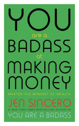 You are a bad ass at making money