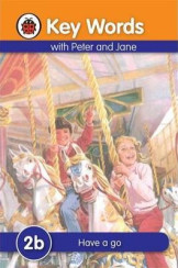 Ladybird Key Words With Peter And Jane (Have A Go) 2B