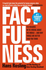 Factfulness :Ten Reasons We?re Wrong About the World And Why Things Are Better Than You Think