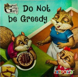 Do not be Greedy