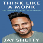 Think Like A Monk,Train Your Mind Fo Peace And Purpose Every Day