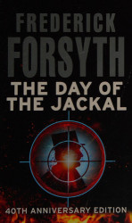 The Day Of The Jackal : The Legendary Assassination Thriller