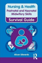 Nursing & Health Survival Guide. Postnatal And Neonatal Midwifery Skills