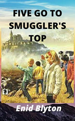 The Famous Five (4) Five Go To Smuggler'S Top