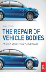 The Repair Of Vehicle Bodies Sixth Edition