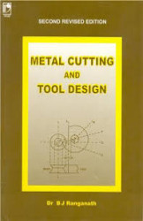 Metal Cutting And Tool Design 2Nd Edition
