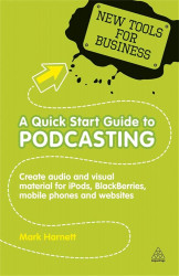 A Quick Start Guide to Podcasting