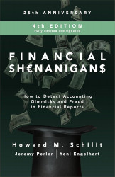 Financial Shenanigans - How To Detect Accounting Gimmicks and Fraud in Financial Reports