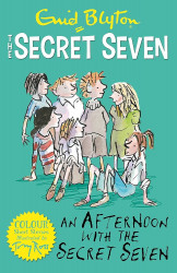 Secret Seven Colour Short Stories: An Afternoon with the Secret Seven