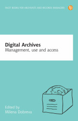 Digital Archives: Management, Use and access