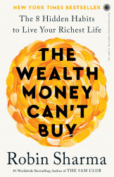 The Wealth Money Can’t Buy