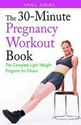 The 30-Minute Pregancy Workout Book