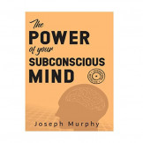The Power of Your Subconscious Mind