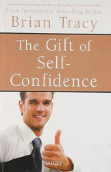 The Gift Of Self - Confidence