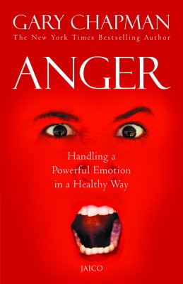 Anger, Handling a Powerful Emotion in a Healthy way