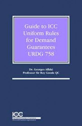 Guide to ICC Uniform Rules for Demand Guarantees URDG 758