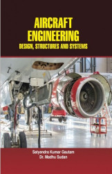 Aircraft Engineering: Design, Structures And Systems