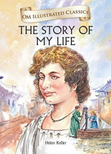 The Story of My Life : Om Illustrated Classics