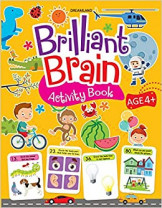 BRILLIANT BRAIN ACTIVITY BOOK(AGE-4+)