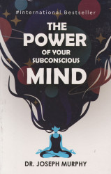 The Power Of Your Subconcious Mind
