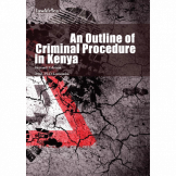An Outline Of Criminal Procedure In Kenya.