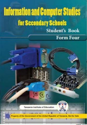 Information and Computer Studies for Secondary School Student's Book Form four