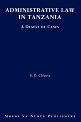 Administrative Law In Tanzania: A Digest Of Cases (Hb)