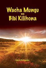 Wacha Mungu Wa Bibi Kilihona