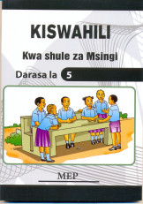 Kiswahili Kwa Shule Za Msingi Std 5 - Mep