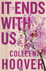 It Ends With Us : The emotional #1 Sunday Times bestseller. Now a major film sta