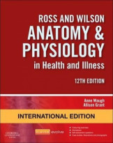 Ross and Wilson Anatomy and Physiology in Health and Illness International Edition