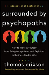 Surrounded by Psychopaths