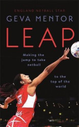 Leap : Making the jump to take netball to the top of the world