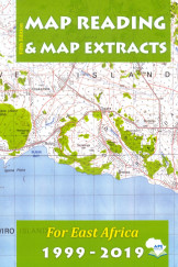 Map Reading  & Map Extracts for East Africa 1999 -2019
