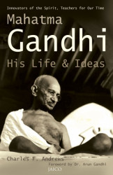 Mahatma Ghandi His Life & Ideas